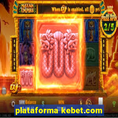 plataforma kebet.com